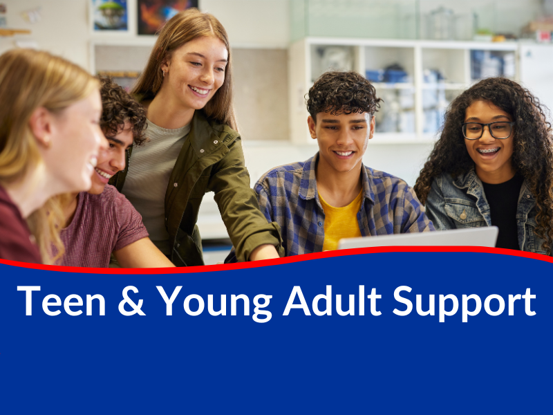 Teen & Young Adult Support