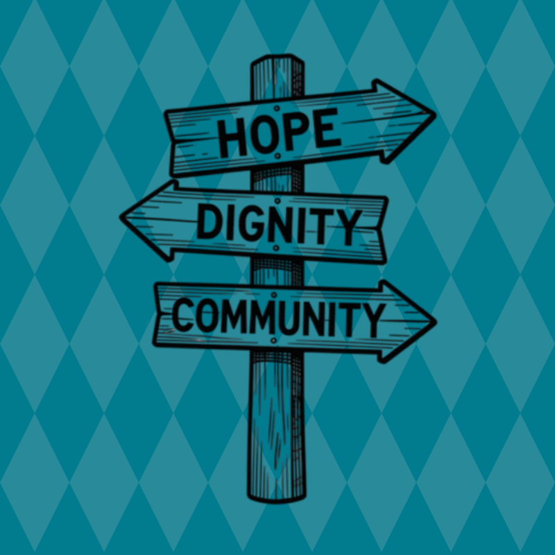 Hope Dignity Compassion